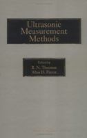 Ultrasonic Measurement Methods, Volume 19: Volume 19 (Physical Acoustics) 0124779190 Book Cover