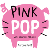 Pink Pop (With 6 Playful Pop-Ups!) 1419773429 Book Cover