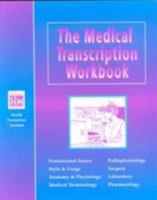 The Medical Transcription Workbook 0934385998 Book Cover