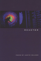 Reactor (Univ of Wisconsin Press Poetry Series) 0299199444 Book Cover