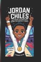 JORDAN CHILES: From Dreams to Olympic Beams, Inspiring a New Generation of Gymnasts - A Biography for kids B0DQW4N89R Book Cover