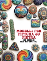 Modelli per Pittura su Pietra: 200 Disegni, File PDF Incluso, Mandala, Animali, Teschi e Altro B0FX79LK32 Book Cover