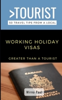 Greater Than a Tourist- Working Holiday Visas: Canadian Edition (50 Travel Tips from a Local) B0882JGRGK Book Cover
