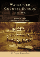 Waterford Country School, 1922-2022 1467108596 Book Cover