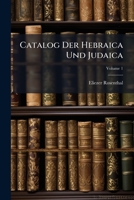 Catalog Der Hebraica Und Judaica, Volume 1 1248149122 Book Cover