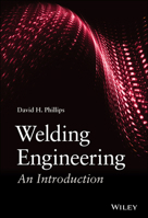 Welding Engineering: An Introduction 1119858720 Book Cover