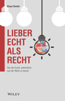 Lieber echt als recht: Von der Kunst, authentisch aus der Reihe zu tanzen 3527510141 Book Cover