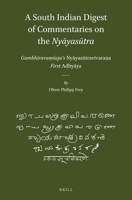 A South Indian Digest of Commentaries on the Nyyastra: Gambhravaaja's Nyyastravivaraa--First Adhyya 9004533486 Book Cover