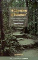 A Question of Balance: Natural Resources Conflict Issues in Australia 1862873429 Book Cover