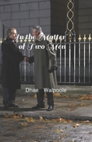 In the Matter of Two Men 1096013959 Book Cover