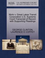 Mohr v. Great Lakes Transit Corporation U.S. Supreme Court Transcript of Record with Supporting Pleadings 1270288032 Book Cover