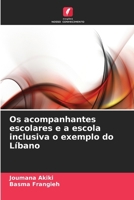 Os acompanhantes escolares e a escola inclusiva o exemplo do Líbano (Portuguese Edition) 6630365038 Book Cover