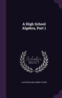 A High School Algebra, Part 1 1019039027 Book Cover