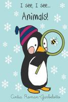 I See, I See...Animals 1523382619 Book Cover