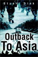 Outback to Asia 0595209874 Book Cover
