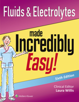 Fluids  Electrolytes Made Incredibly Easy! 1451193963 Book Cover