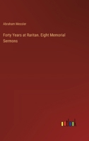 Forty Years at Raritan. Eight Memorial Sermons 3368199749 Book Cover