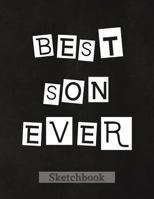 Best Son Ever: Sketch Book Gifts for Son from Mom | Simple Black Design 1797623001 Book Cover