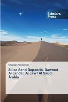 Silica Sand Deposits, Dawmat Al Jandal, Al Jawf at Saudi Arabia 3639665104 Book Cover