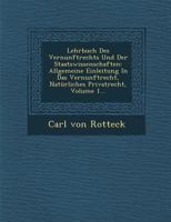 Lehrbuch Des Vernunftrechts Und Der Staatswissenschaften: Allgemeine Einleitung in Das Vernunftrecht, Naturliches Privatrecht, Volume 1... 1249968046 Book Cover
