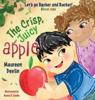 Let's go Backer and Backer: The Crisp, Juicy Apple B0FRB54WY6 Book Cover
