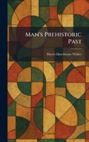 MAN'S PREHISTORIC PAST 1025824970 Book Cover