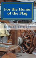 For the Honor of the Flag: A John Phillips Novel 1508788588 Book Cover