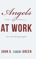 Angels at Work: God's Providence...An Autobiography 1973686414 Book Cover