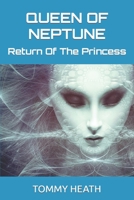 Queen Of Neptune: Return Of The Princess B0BF2ZX1Z4 Book Cover