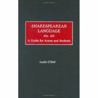 Shakespearean Language: A Guide for Actors and Students 0313311455 Book Cover