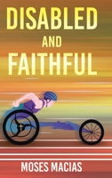 Disabled and Faithful 1638748756 Book Cover