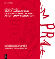 Adolf Harnack Und Der Fortschritt in Der Altertumswissenschaft: Zu Seinem 50. Todestag 3112771966 Book Cover