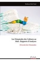 Les Nématodes des Cultures au Mali : Rapports d'Analyses: Diversité des Nématodes (French Edition) 9999340679 Book Cover