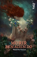 Morir Renaciendo (Spanish Edition) B0DVR6BFZK Book Cover