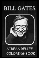 Stress Relief Coloring Book: Colouring Bill Gates B092QS2STD Book Cover