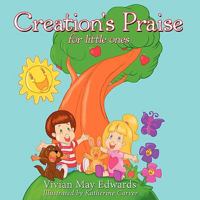 Creation's Praise: for little ones 1438959192 Book Cover