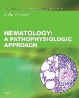 Hematology: A Pathophysiologic Approach [With Access Code] 0323043119 Book Cover