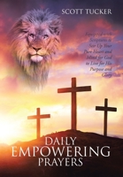 Daily EMPOWERING Prayers: Equipped with Scriptures to Stir Up Your Pure Heart and Mind for God to Live for His Purpose and Glory 1643498983 Book Cover