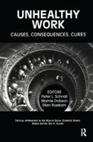 Unhealthy Work: Causes, Consequences, Cures 0895033356 Book Cover