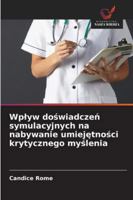 Wplyw doswiadczen symulacyjnych na nabywanie umiejetnosci krytycznego myslenia (Polish Edition) 6208482747 Book Cover