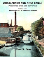 Chesapeake and Ohio Canal: Postcards from the Tow Path B0B92RGFK7 Book Cover