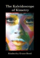 The Kaleidoscope of Kimetry 1463433360 Book Cover
