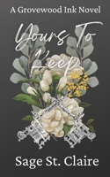 Yours To Keep (Grovewood Ink) B0D244RHBG Book Cover