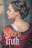 The Hidden Truth 1514484285 Book Cover