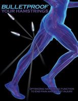 Bulletproof Your Hamstrings 1642376493 Book Cover