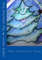 The Valentine Pine 1539014509 Book Cover