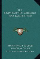 The University Of Chicago War Papers 116514431X Book Cover