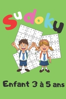 Sudoku enfant 3 à 5 ans: De James Kook - 200 grilles de Sudoku pour enfant de 3 à 5 ans avec solutions sur ce carnet d'activité. Logique et casse tête. (French Edition) B08733NX7K Book Cover