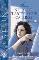 Six Steps to Clarify Your Calling 1576832031 Book Cover