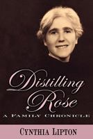 Distilling Rose 0984633901 Book Cover